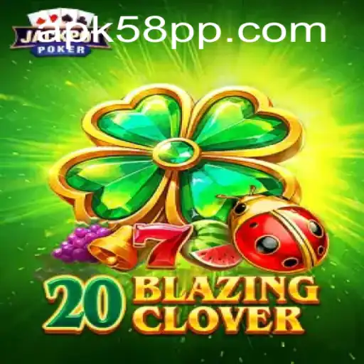 Exploring 20BlazingClover: A Gateway to Adventure